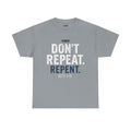 GG -"Don't Repeat..." Tee
